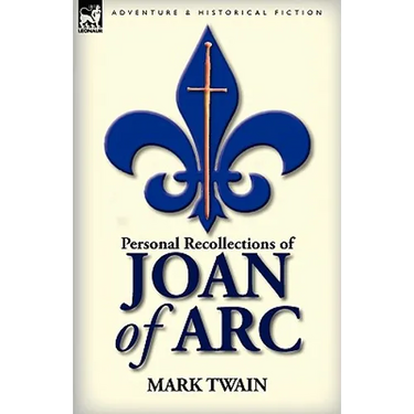 Personal Recollections of Joan of Arc