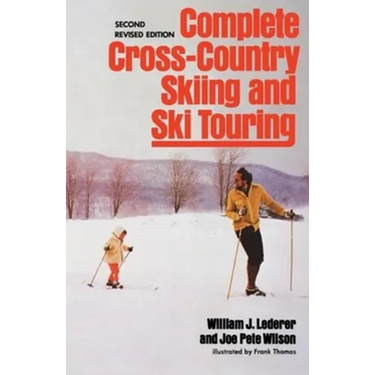 Complete Cross-Country Skiing and Ski Touring: Second Revised Edition