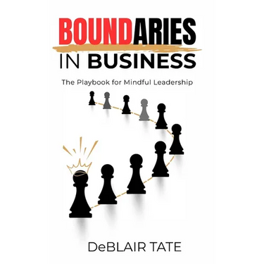 Boundaries in Business: The Playbook for Mindful Leadership