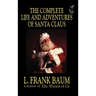 The Complete Life and Adventures of Santa Claus