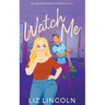 Watch Me