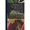 Letters of Eliza Wilkinson, During the Invasion and Possession of Charleston, S.C., by the British in the Revolutionary War