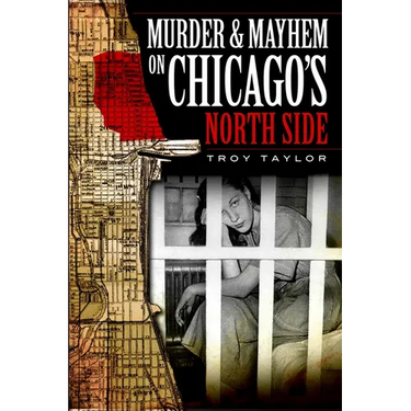 Murder & Mayhem on Chicago's North Side