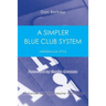 A Simpler Blue Club System: Mississauga Style