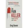The Pain Killer: Finding Meaning After Murder