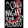 A Cold Night for Alligators