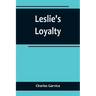 Leslie's Loyalty