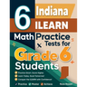 6 Indiana ILEARN Math Practice Tests for Grade 6 Students: A Complete Guide to Building Math Mastery and Excelling on the Indiana ILEARN Test