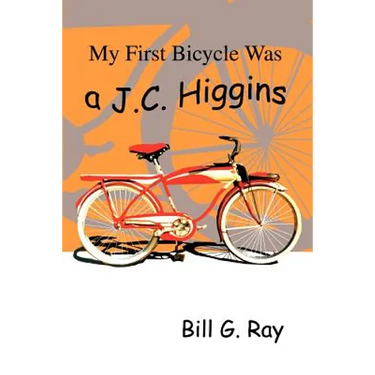 My First Bicycle Was A J.C. Higgins