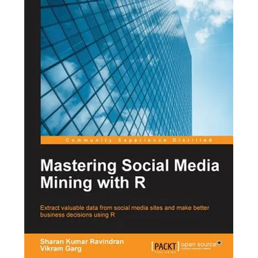 Mastering Social Media Mining with R