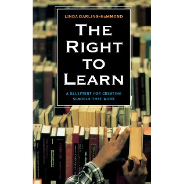 The Right to Learn: A Blueprint for Creating Schools That Work