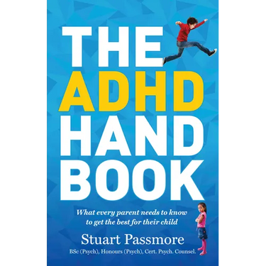 ADHD Handbook: What Every Parent Needs to Know to Get the Best for Their Child