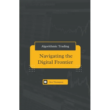 Algorithmic Trading: Navigating the Digital Frontier