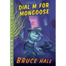 Dial M for Mongoose: A Chet Gecko Mystery