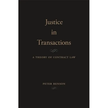 Justice in Transactions: A Theory of Contract Law