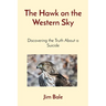 The Hawk on the Western Sky: Discovering the Truth About a Suicide