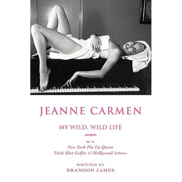 Jeanne Carmen: My Wild, Wild Life