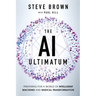 The AI Ultimatum: Preparing for a World of Intelligent Machines and Radical Transformation