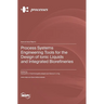 Process Systems Engineering Tools for the Design of Ionic Liquids and Integrated Biorefineries