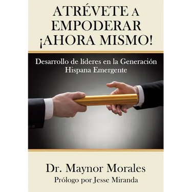 Atrévete a Empoderar ¡Ahora Mismo!
