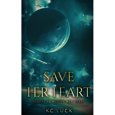 Save Her Heart: Sequel to Rescue Her Heart