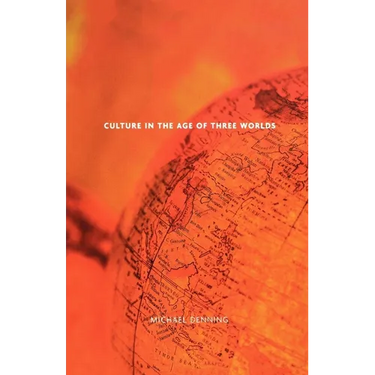 Culture in the Age of Three Worlds