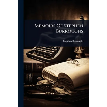 Memoirs Of Stephen Burroughs