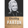 Dolly Parton: Unveiling the Songbird's Journey