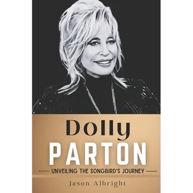 Dolly Parton: Unveiling the Songbird's Journey