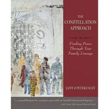 THE CONSTELLATION APPROACH Finding Peace Through Your Family Lineage