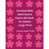 Christian Bible Word Search Puzzle Gift Book for Women Large Print: Bible Word Search Puzzles Book Gift for Mothers (Moms, Seniors, Grandmothers & Gir