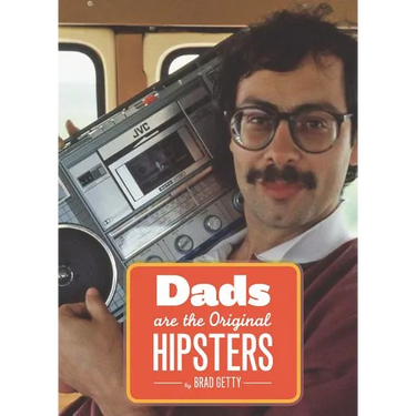 Dads Are the Original Hipsters