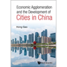Economic Agglomeration & the Development of Cities in China