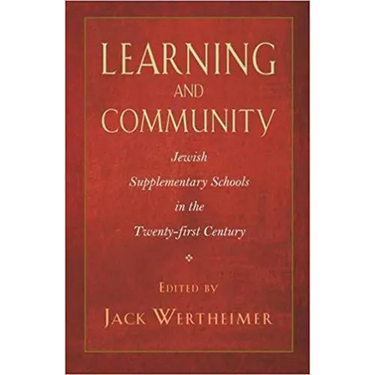 Learning and Community: Jewish Supplementary Schools in the Twenty-First Century