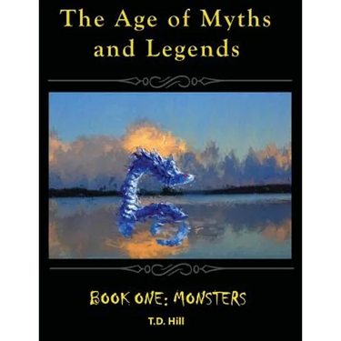 The Age of Myths and Legends: Book One: Monsters