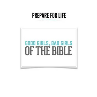 Good Girls, Bad Girls of the Bible