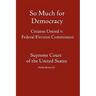 So Much for Democracy: Citizens United v. Federal Election Commission