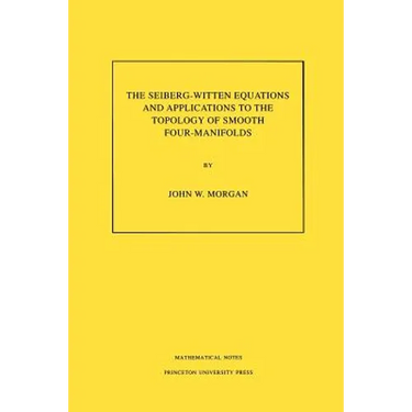 The Seiberg-Witten Equations and Applications to the Topology of Smooth Four-Manifolds. (Mn-44), Volume 44