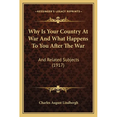 Why Is Your Country At War And What Happens To You After The War: And Related Subjects (1917)