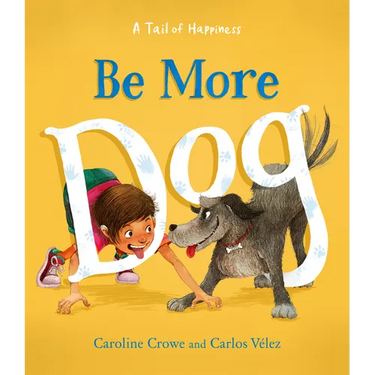 Be More Dog