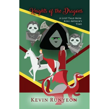 Knights of the Dragons: A Lost Tale from King Arthur's Time