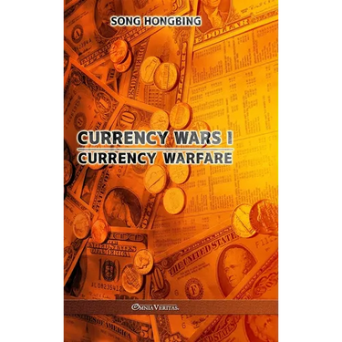 Currency Wars I: Currency Warfare