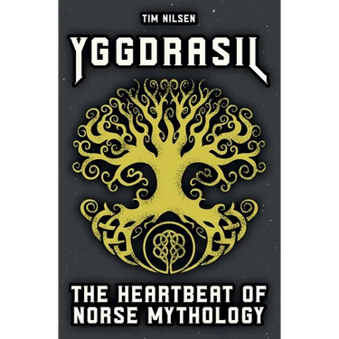 Yggdrasil - The Heartbeat of Norse Mythology