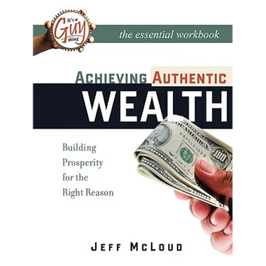 Achieving Authentic Wealth Workbook