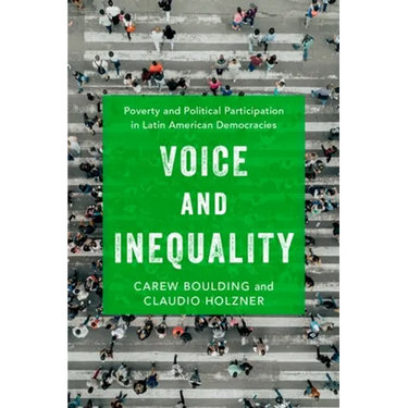Voice and Inequality: Poverty and Political Participation in Latin American Democracies