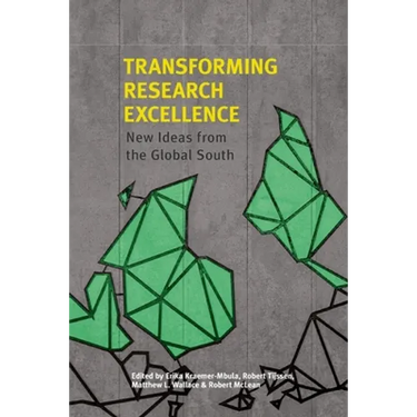 Transforming Research Excellence: New Ideas from the Global South