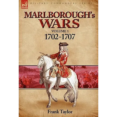 Marlborough's Wars: Volume 1-1702-1707