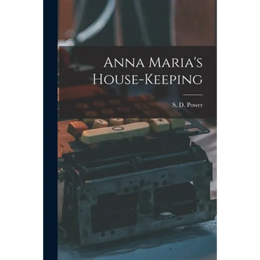Anna Maria's House-keeping