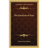 The Paralysis of Fear