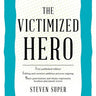 The Victimized Hero